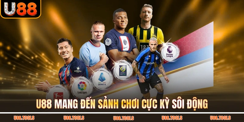 U88 mang đến sảnh chơi cực kỳ sôi động